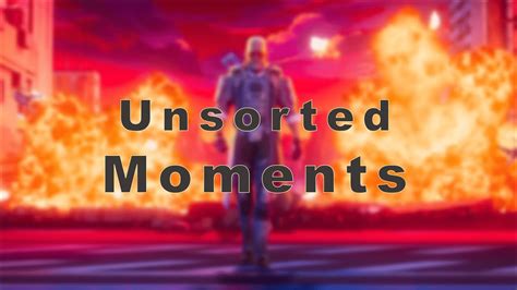 Unsorted Moments Youtube