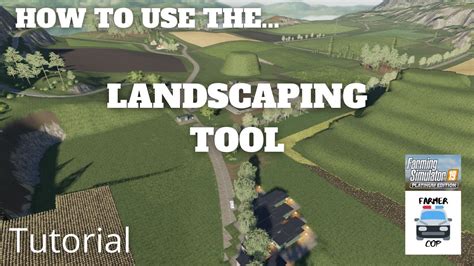 How To Use The Landscaping Tool Farming Simulator 19 Youtube