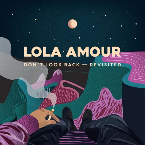 Lola Amour Dont Look Back Revisited In High Resolution Audio