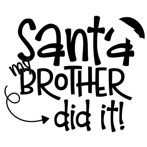 Free Santa My Brother Did It Svg