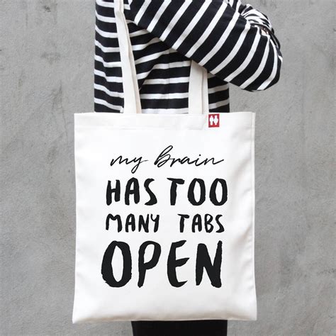 My Brain Has Too Many Tabs Open Tote Bag By A Piece Of Tote Bag Tote