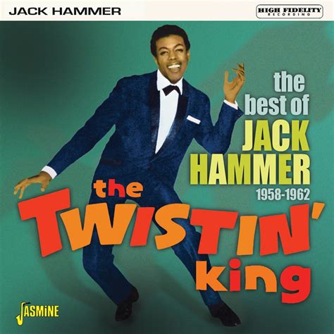 Download Jack Hammer The Twistin King The Best Of Jack Hammer 1958
