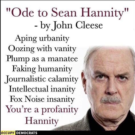 The Great American Disconnect Political Comments Ode To Sean Hannity By John Cleese