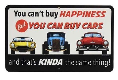 You Cant Buy Happiness But You Can Buy Cars Tin Sign 90156157