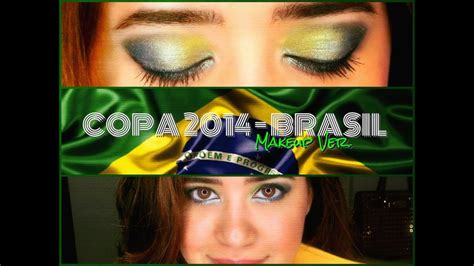 Copa 2014 Brasil Maquiagem Youtube