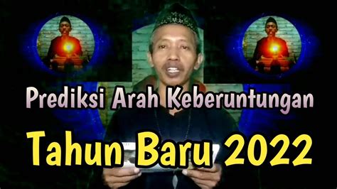 Simak Prediksi Arah Rejeki Tahun Baru 2022 Hingga 7 Hari Kedepan YouTube