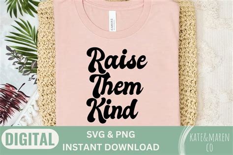 Be Kind Svg Raise Them Kind Svg Kindness Matters Svg