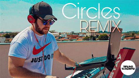 Check spelling or type a new query. Post Malone - Circles (Bruno Baqueiro Remix) - YouTube