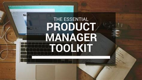 63 Tools For Every Great Product Manager Management Management Tool