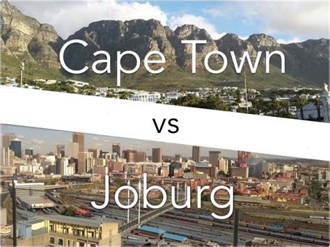 Cape Town Vs Joburg