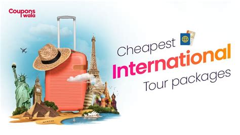 Cheapest International Tour Packages List Of Best Ones