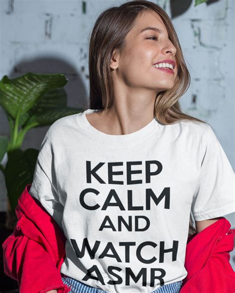 But calm also includes bedtime stories and even a few asmr sessions. Keep Calm And Watch ASMR T-Shirt - ASMR Shirts