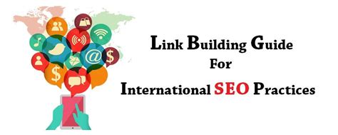 Link Building Guide For International SEO Practices Link Building Seo Guide Writing Services