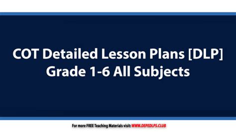 Cot Detailed Lesson Plans Dlp Grade 1 6 All Subjects