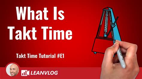 What Is Takt Time How To Calculate And Why Is Important 450 Lean Vlog