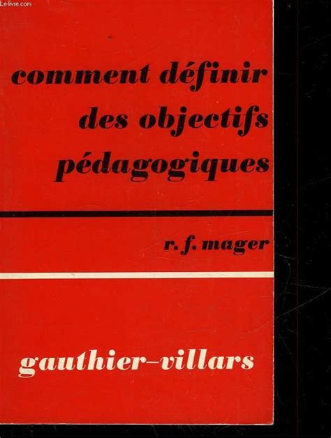 Comment Definir Des Objectifs Pedagogiques By Mager Robert F Bon