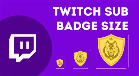 Twitch Sub Badge Size Guidelines