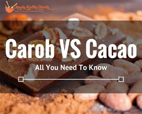 Carob Vs Cacao All You Need To Know Carob Real Food Recipes Cacao