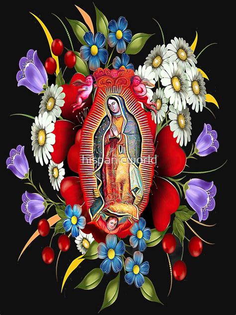 Our Lady Of Guadalupe Mexican Virgin Mary Mexico Flowers Tilma T Shirt For Sale By