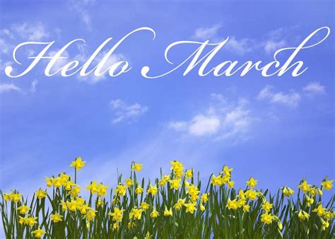 Hello March Wallpapers Hello March Images Hello March March Images