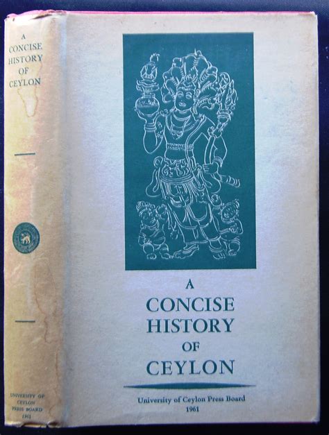 A Concise History Of Ceylon From The Earliest Times To The Arrival Of