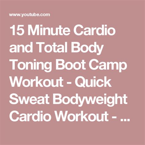 Minute Cardio And Total Body Toning Boot Camp Workout Quick Sweat Bodyweight Cardio Workout