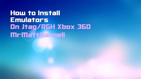 How To Install Emulators Xbox 360 Rghjtag Youtube