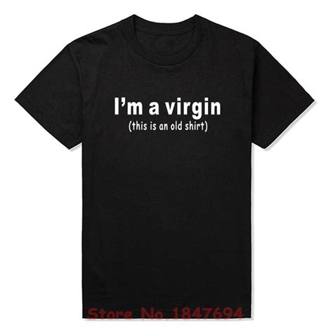 funny i m a virgin this is an old funny t shirt sex party unisex mens o neck cotton t shirt in t