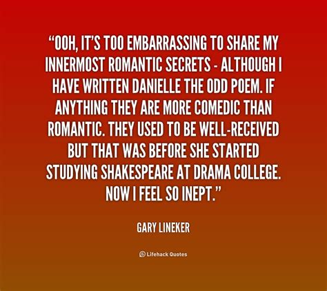 She felt embarrassed under his steady gaze. Quotes About Embarrassing Moments. QuotesGram