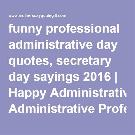 Administrative Professionals Day Funny Quotes Shortquotescc