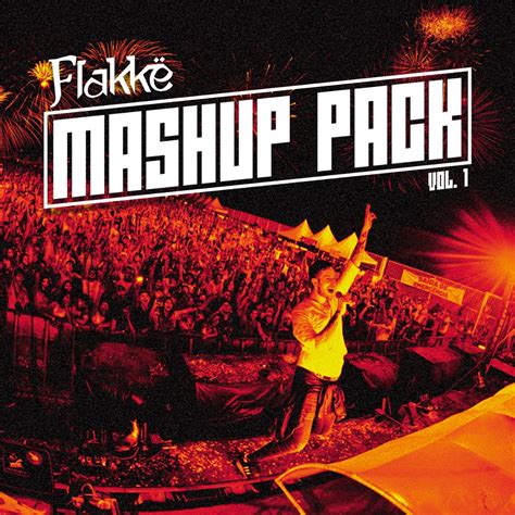 Mashup Pack Vol1 By Flakkë Free Download On Hypeddit