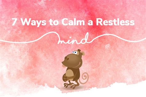 7 Ways To Calm A Restless Mind Thethirdi