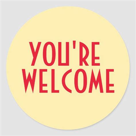 You're Welcome Sticker | Zazzle.com | Welcome images, You're welcome ...