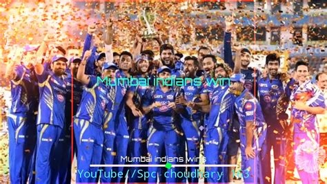 Mumbai Indians Win 2019 🕺 Ipl Mi Win 2019 🕺 Winning Mi Ipl 2019 Youtube