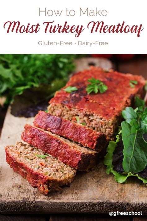 Moist Gluten Free Turkey Meatloaf Recipe Dairy Free Egg Free