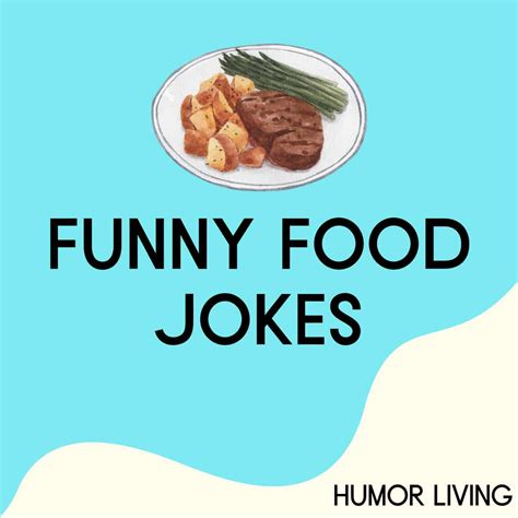 105 Funny Food Jokes To Cook Up Laughter Humor Living