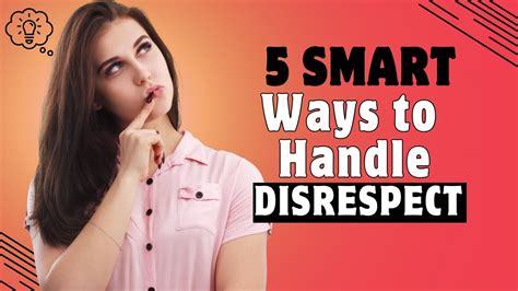 How To Handle Disrespect Five Smart Ways To Deal With Rude People