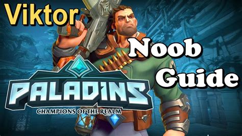 Paladins Xbox One Beginners Guide To Viktor With Tips And