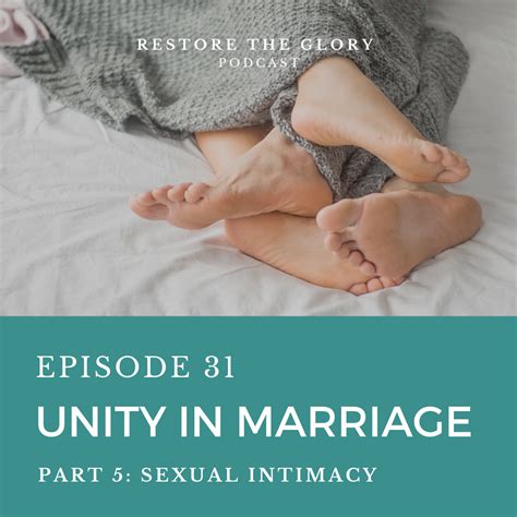 Episode 31 Unity In Marriage Part 5 Sexual Intimacy — Restore The Glory
