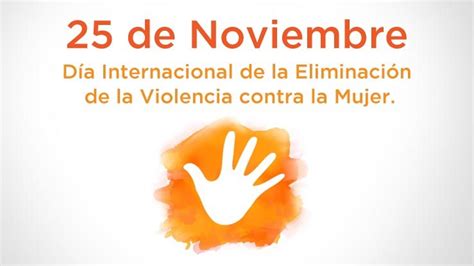 25 De Noviembre Día Internacional De La Eliminación De La Violencia Contra La Mujer