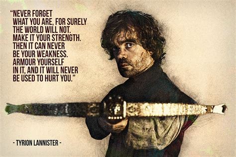 Tyrion Lannister Game Of Thrones Quotes Never Forget What You Are Post