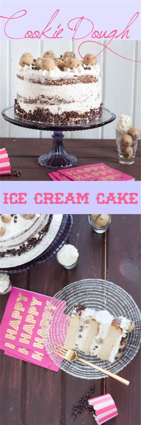 Cookie Dough Ice Cream Cake Recipe Ice Cream Cake Chilled Desserts