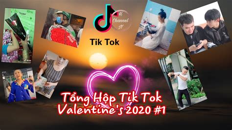 Tổng Hộp Tik Tok Valentines 2020 1 Youtube