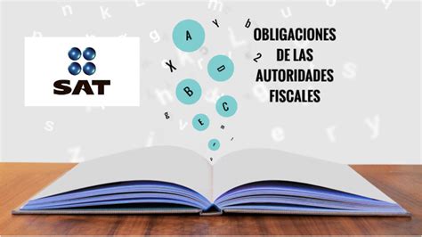 Obligaciones De Las Autoridades Fiscales By Rocio Alegria Pacheco On