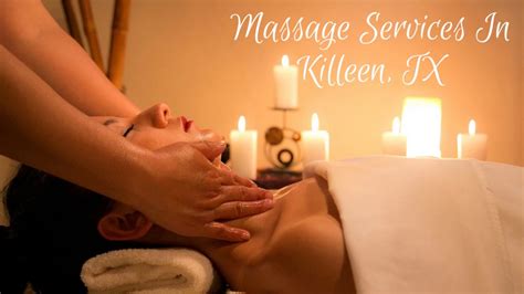 Massage Services In Killeen Tx Youtube