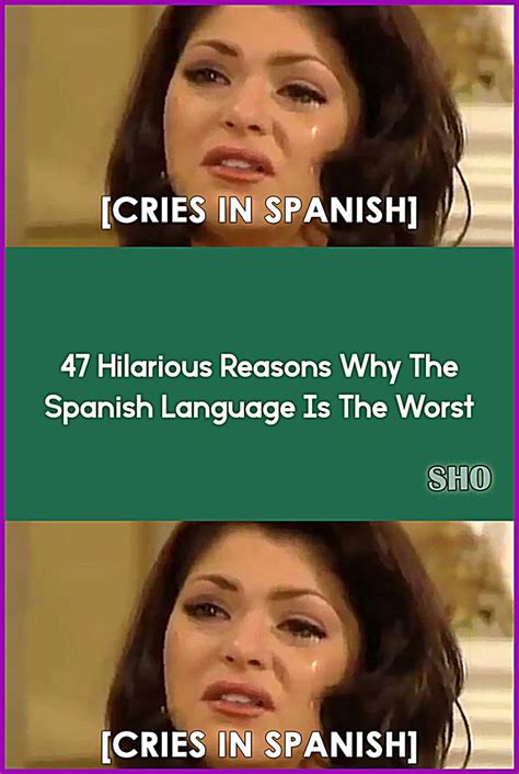 47 Hilarious Reasons Why The Spanish Language Is The Worst In 2023 Language Jokes Hilarious
