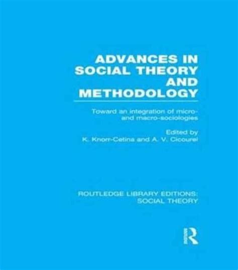 Routledge Library Editions Social Theory Advances In Social Theory