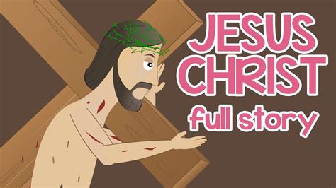 Jesus Christ Story For Kids