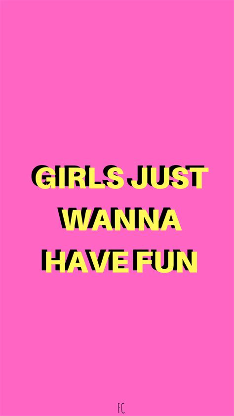 Girls Just Wanna Have Fun Quotes About Having Fun Picture Collage Wall Words