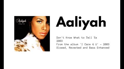 Aaliyah Dont Know What To Tell Ya Bass Boosted Slowed Reverb